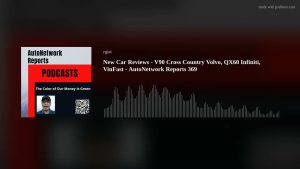 New Car Reviews – V90 Cross Country Volvo, QX60 Infiniti, VinFast,   AutoNetwork Reports 369