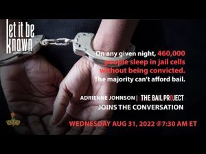 We speak with Adrienne Johnson, Regional Director of the Bail Project.