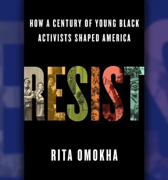 Cover of “Resist! How a Century of Young Black Activists Shaped America.” Courtesy image.