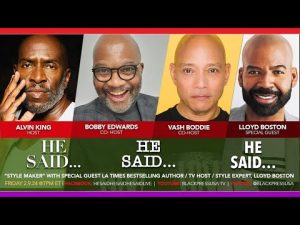 LIVE! — HE SAID…, HE SAID…, HE SAID…: W/GUEST LLOYD BOSTON — FRI. 2.9.24 7M EST